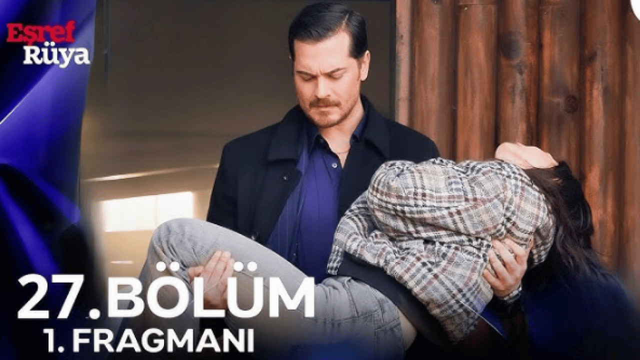 Eşref Rüya 27. bölüm fragmanı; Yeni tanıtım geldi mi? Eşref Rüya 26. son bölümünde neler oldu?