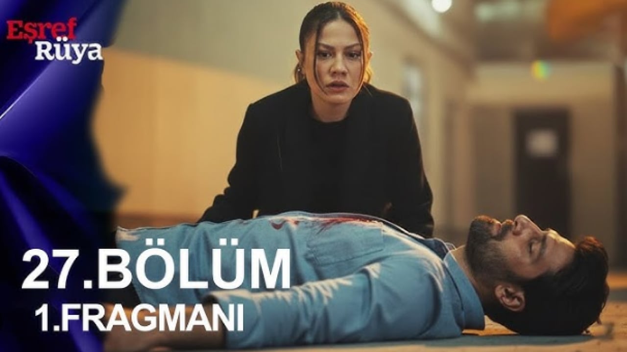 Foto - Eşref Rüya 27. bölüm fragmanı; Yeni tanıtım geldi mi? Eşref Rüya 26. son bölümünde neler oldu?