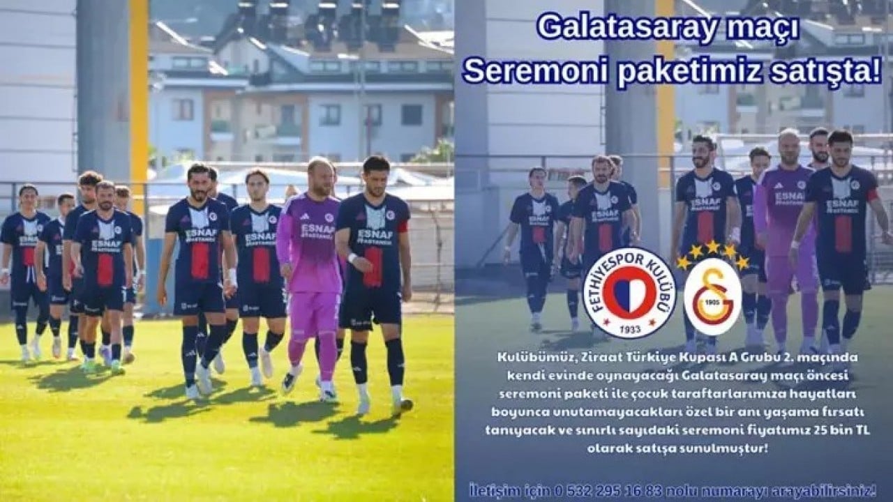 Foto - Fethiyespor’dan Galatasaray maçında şaşırtan tarife: Bu da çocuklar için seremoni bileti