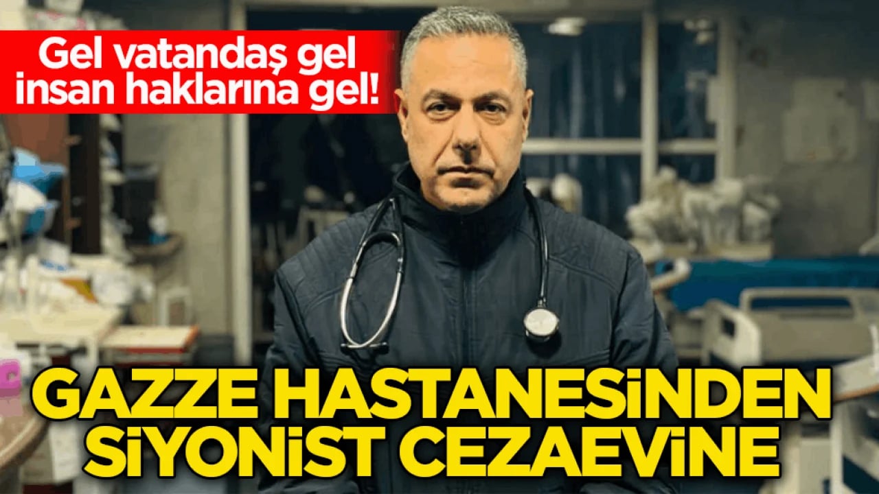 Gel vatandaş gel insan haklarına gel! Gazze hastanesinden Siyonist cezaevine