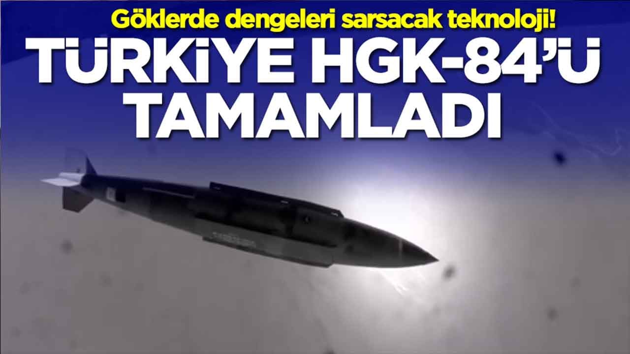 Göklerde dengeleri sarsacak teknoloji: Türkiye HGK-84'ü tamamladı