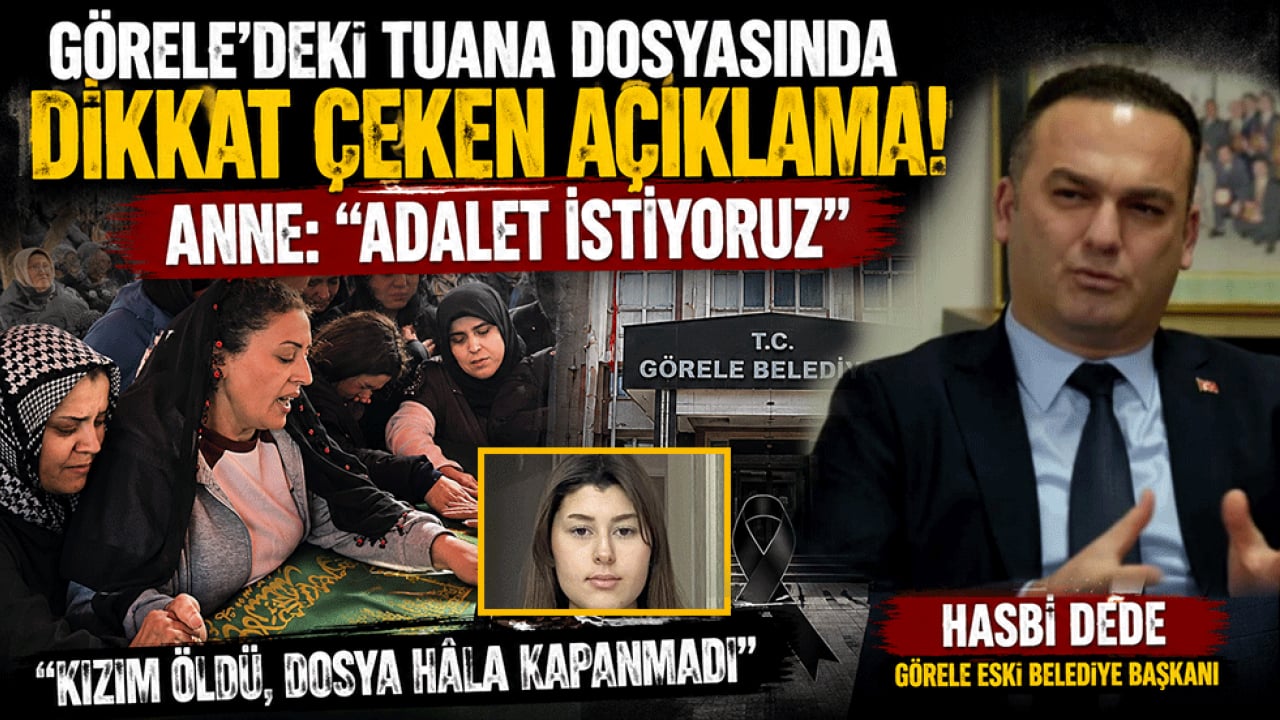 Görele'deki Tuana dosyasında dikkat çeken açıklama! Anne: 