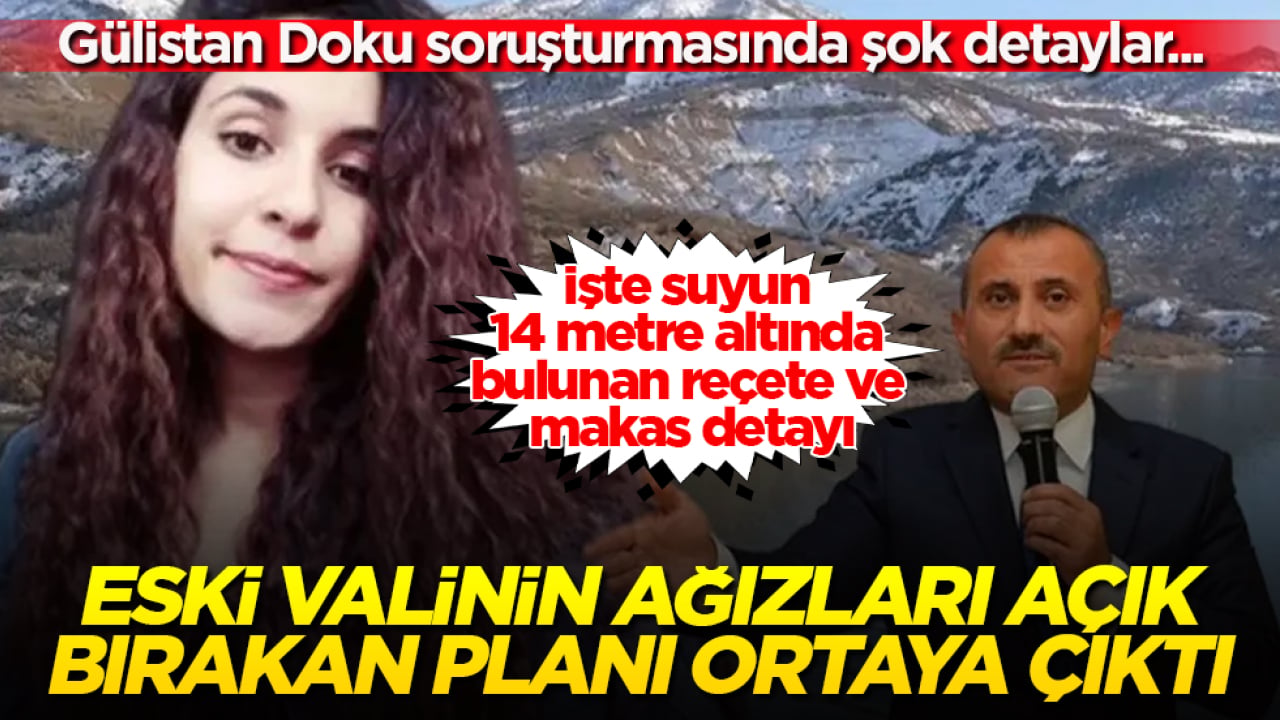 Gülistan Doku soruşturmasında şok detaylar... Eski Vali Tuncay Sonel’in ağızları açık bırakan planı ortaya çıktı: İşte suyun 14 metre altında bulunan reçete ve makas detayı