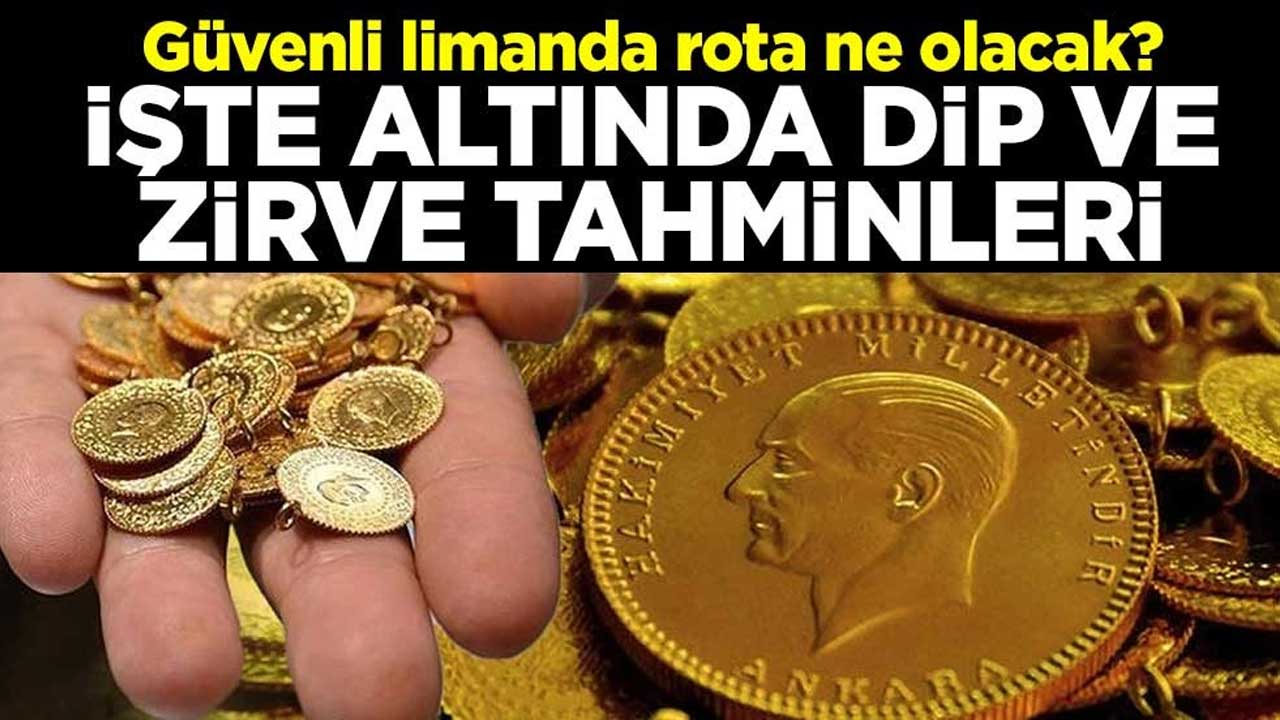 Güvenli limanda rota ne olacak? İşte altında dip ve zirve tahminleri