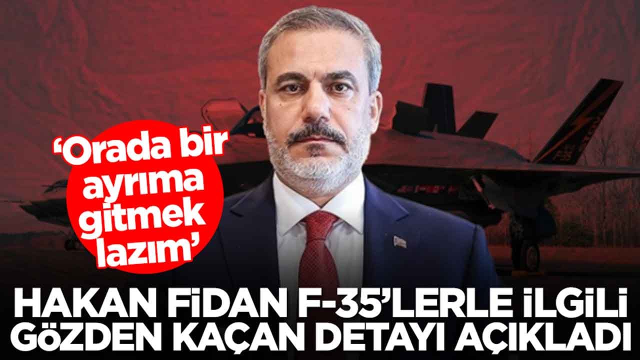 Hakan Fidan F-35'lerle ilgili herkesin gözden kaçırdığı detayı ilk kez açıkladı