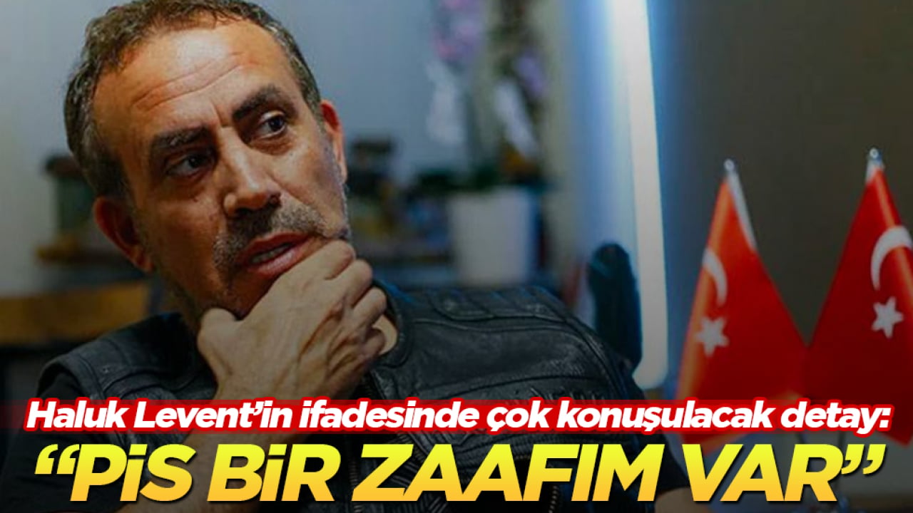 Haluk Levent’in ifadesinde çok konuşulacak detay: Pis bir zaafım var