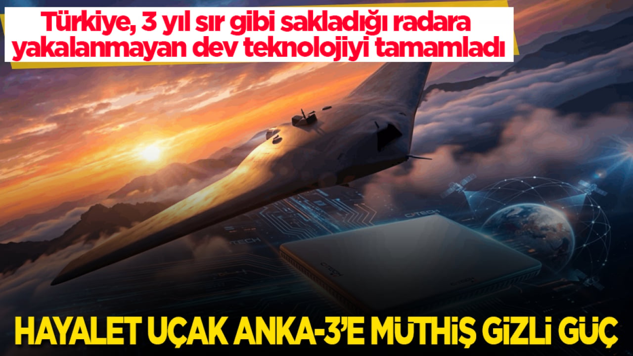Hayalet uçak ANKA-3’e müthiş gizli güç! Türkiye, 3 yıl sır gibi sakladığı radara yakalanmayan dev teknolojiyi tamamladı