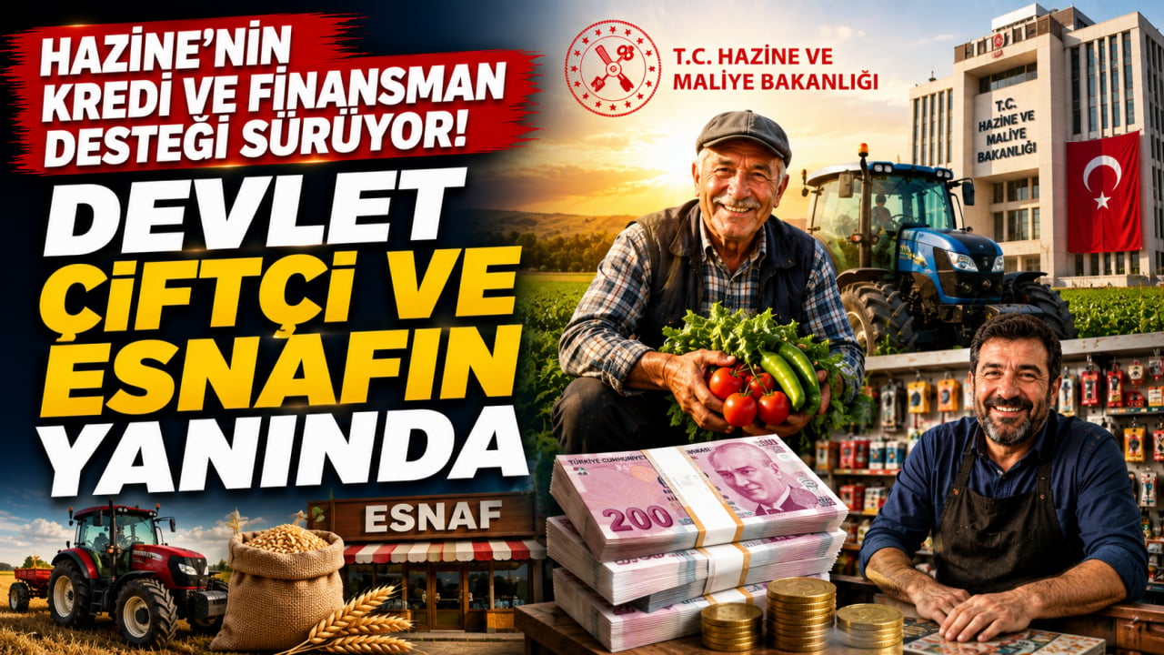 Hazine’nin kredi ve finansman desteği sürüyor! Devlet çiftçi ve esnafın yanında