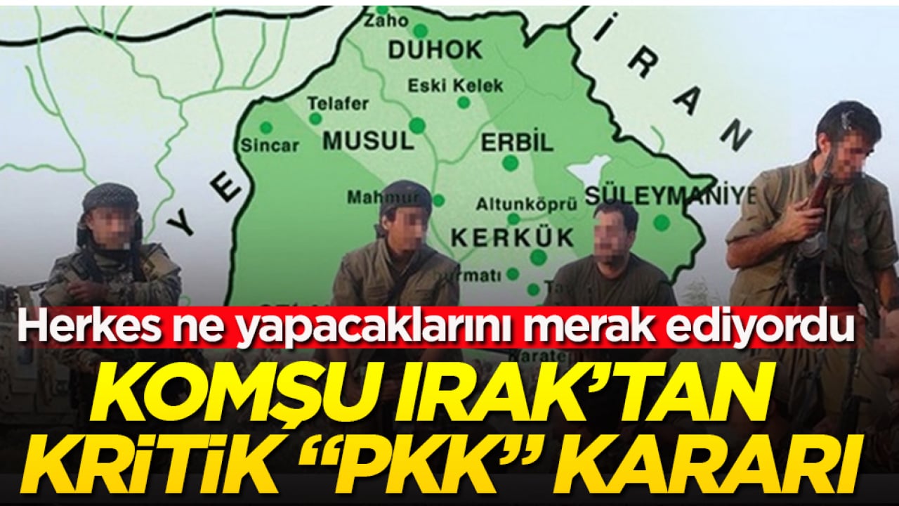 Herkes ne yapacaklarını merak ediyordu! Komşu Irak’tan kritik "PKK" kararı