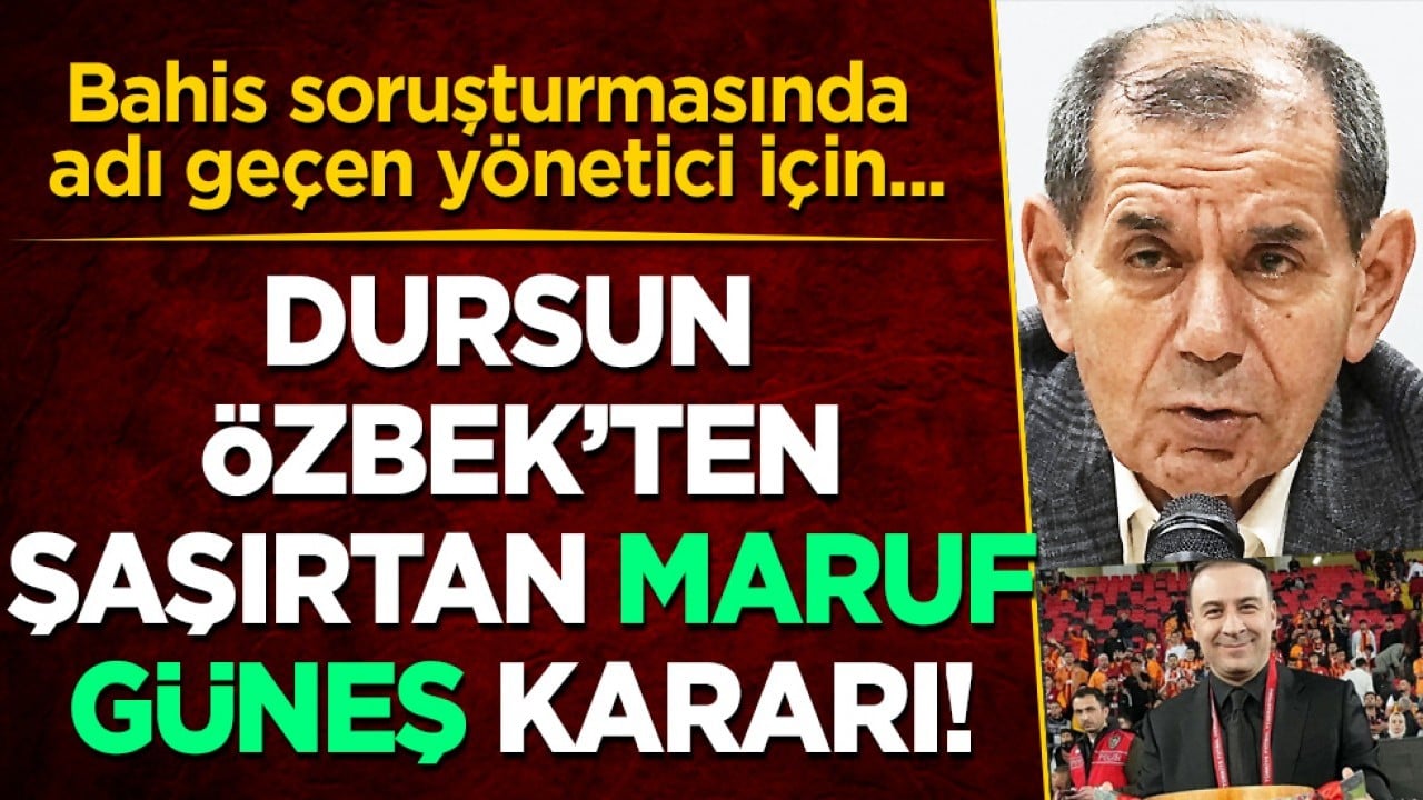 Hiç kimse bunu beklemiyordu! Galatasaray Maruf Güneş'e sahip çıktı: Dursun Özbek vazgeçmedi
