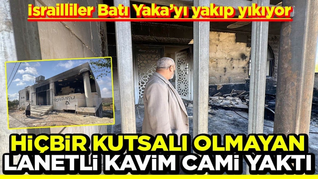 Hiçbir kutsalı olmayan lanetli kavim cami yaktı