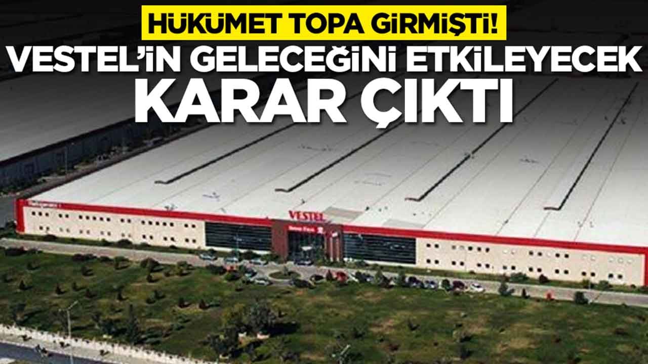 Hükümet topa girmişti: Beyaz eşya devi Vestel'in geleceğini etkileyecek karar çıktı
