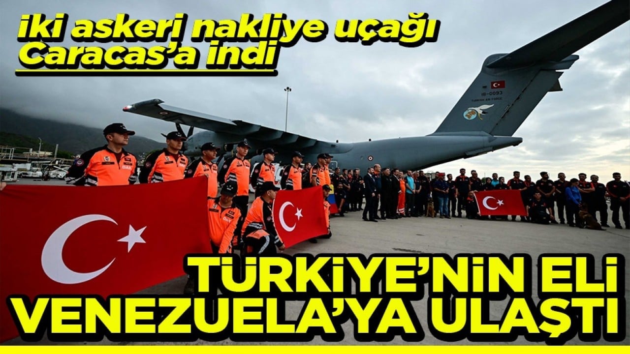 İki askeri nakliye uçağı Caracas’a indi Türkiye’nin yardım eli Venezuela’ya ulaştı