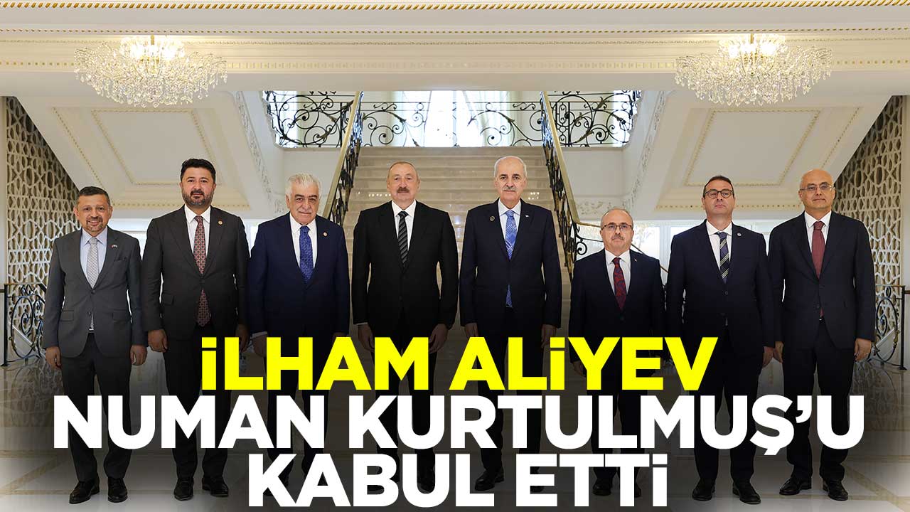 İlham Aliyev, Numan Kurtulmuş'u kabul etti