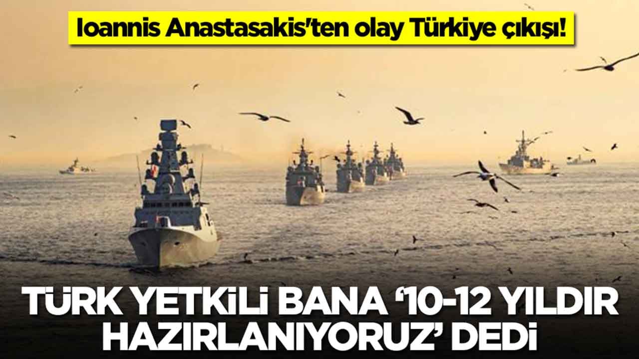Ioannis Anastasakis'ten olay Türkiye çıkışı: Türk yetkili bana '10-11 yıldır hazırlıyoruz' dedi