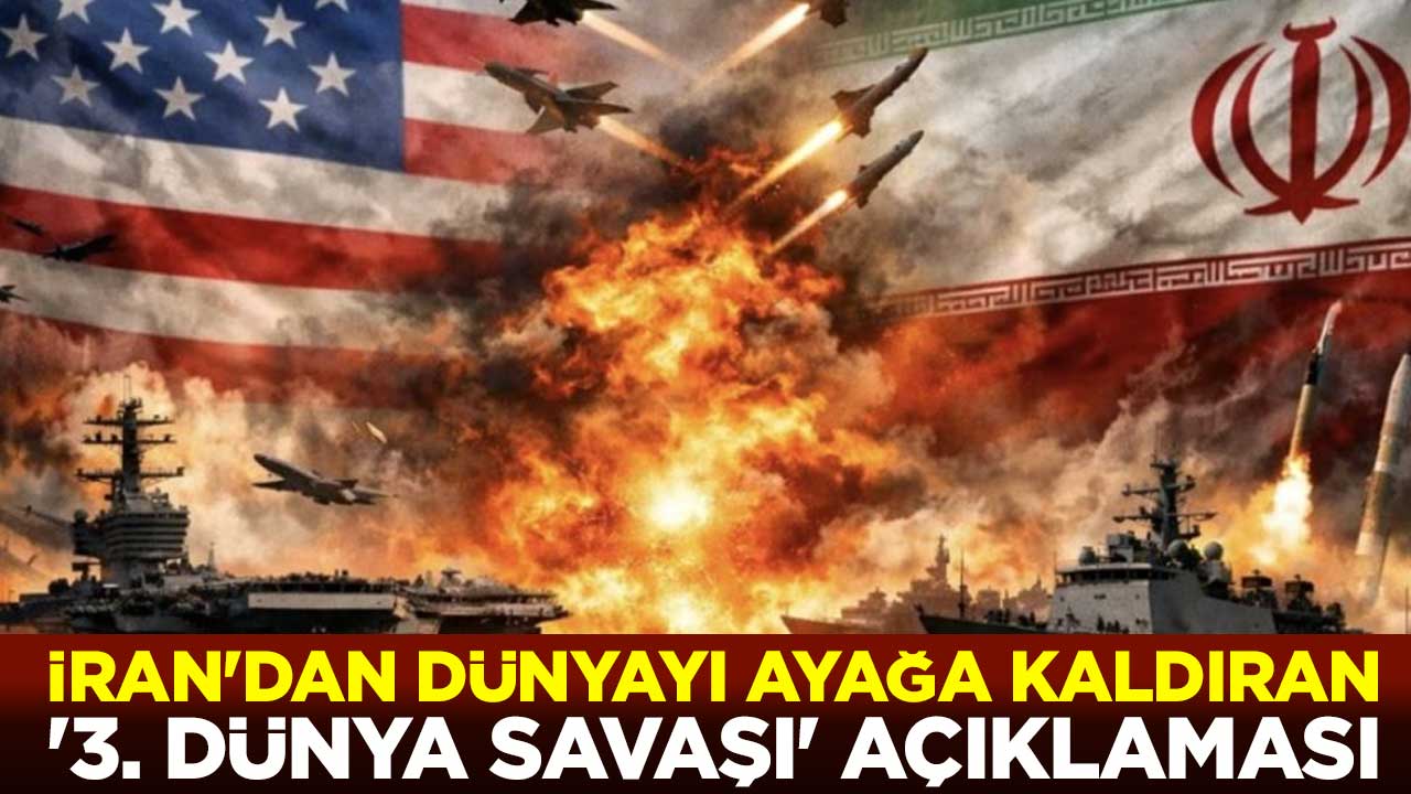 İran'dan dünyayı ayağa kaldıran '3. Dünya Savaşı' açıklaması