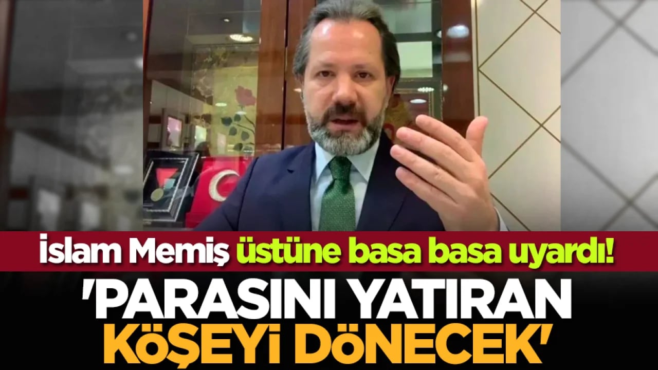 İslam Memiş üstüne basa basa uyardı! 'Parasını yatıran köşeyi dönecek'