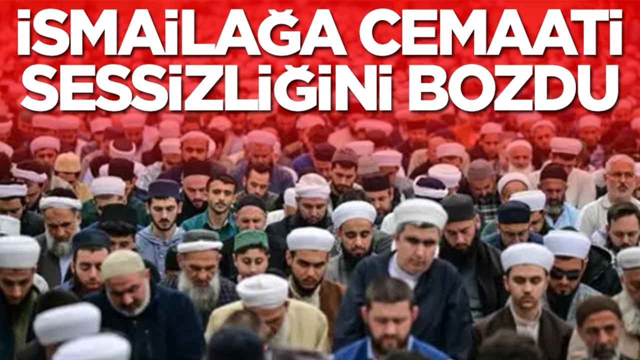 İsmailağa Cemaati sessizliğini bozdu