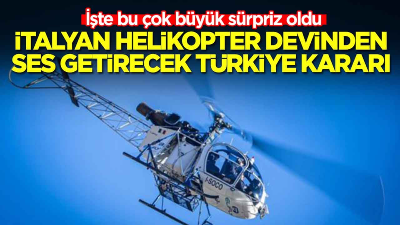 İşte bu çok büyük sürpriz oldu: İtalyan helikopter devinden gündemi altüst edecek Türkiye kararı