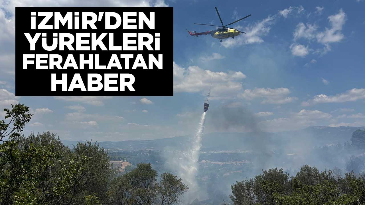 İzmir'den yürekleri ferahlatan haber