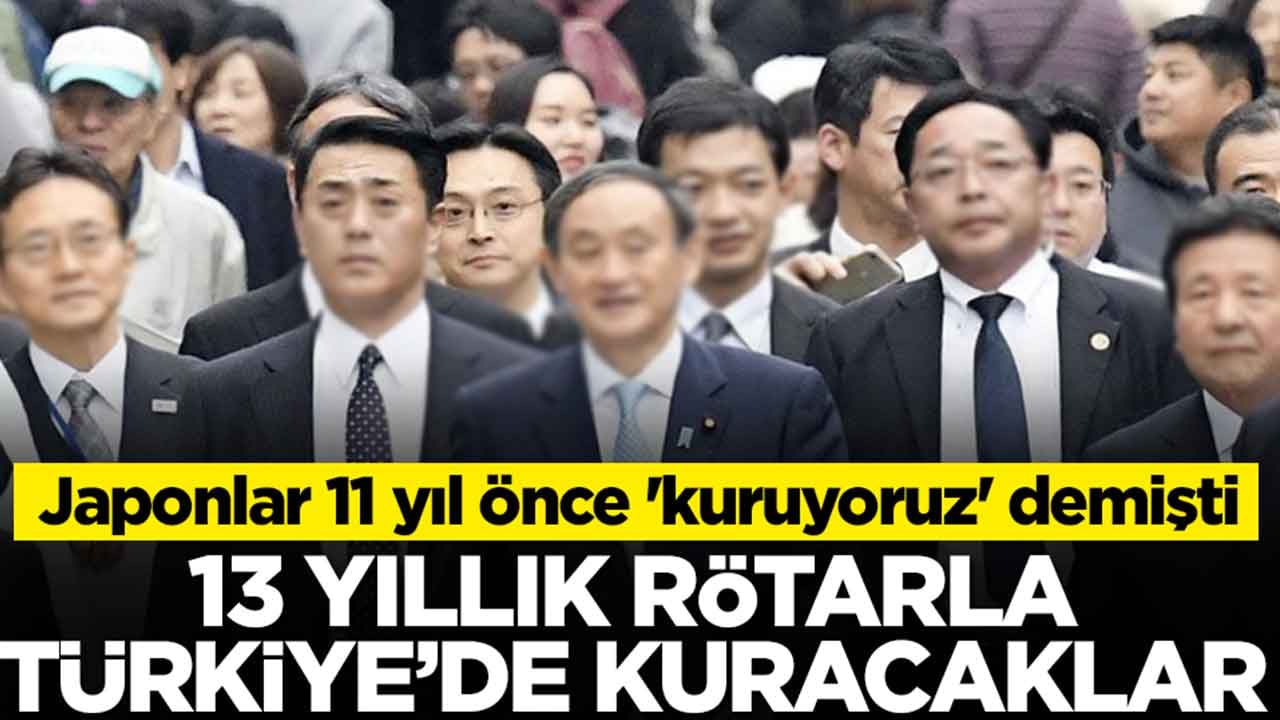 Japonlar 11 yıl önce 'kuruyoruz' demişti ama olmadı: 13 yıllık rötarla sonunda Türkiye'de kuracaklar