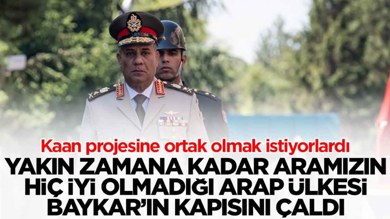 Kaan'ı istiyorlardı: Yakın zamana kadar aramızın hiç iyi olmadığı Arap ülkesi Baykar'ın kapısını çaldı