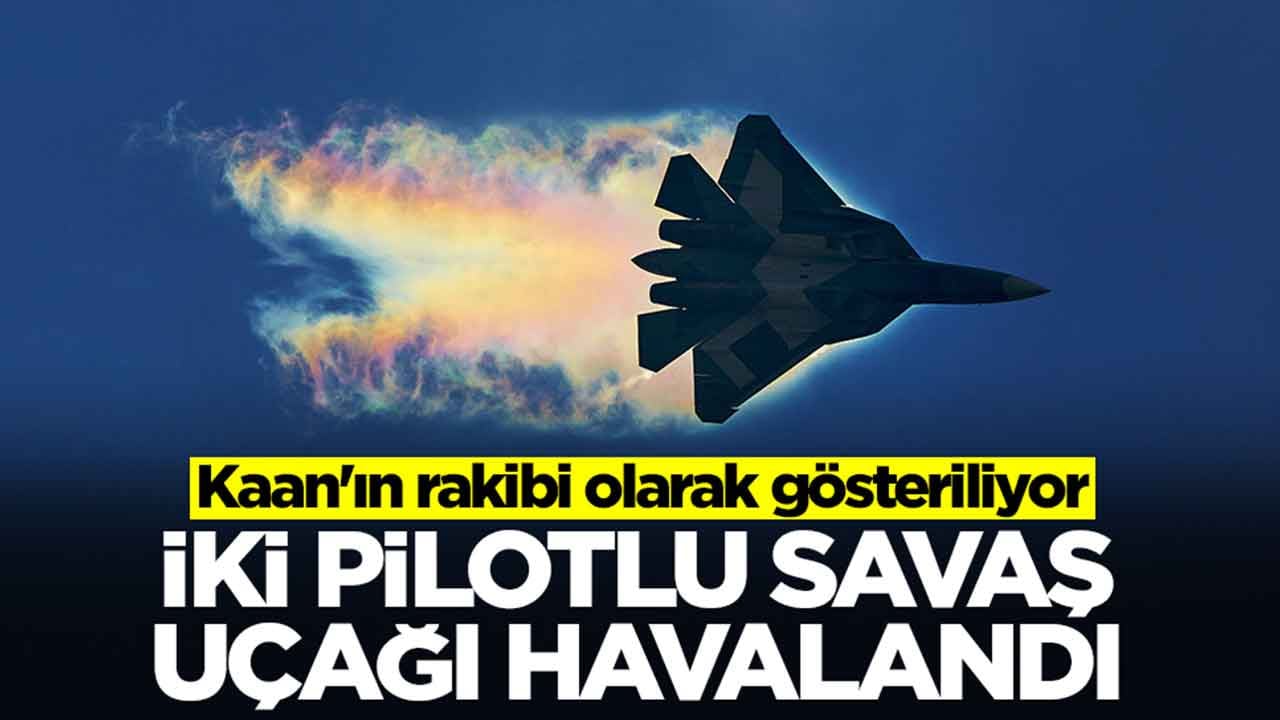 Kaan'ın rakibi olarak gösteriliyor: İki pilotlu savaş uçağı havalandı