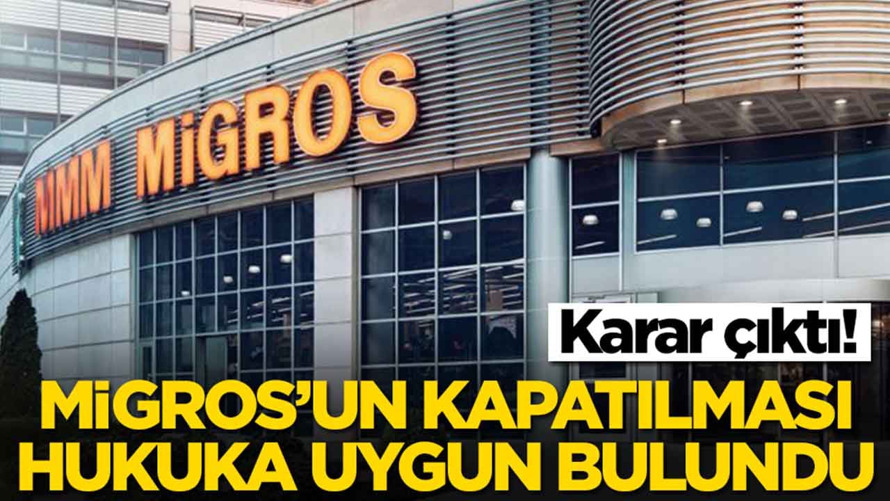 Karar çıktı: Migros'un kapatılması uygun bulundu