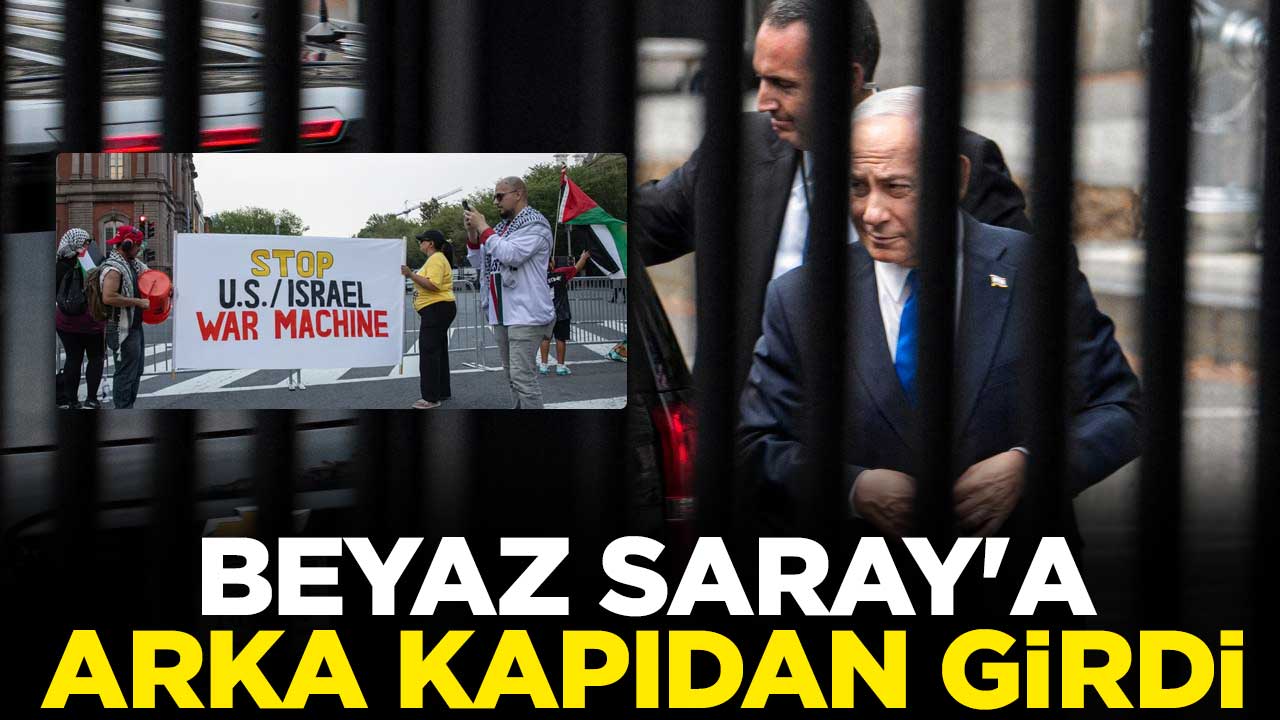 Katil Netanyahu insan içine çıkamadı! Beyaz Saray'a arka kapıdan girdi