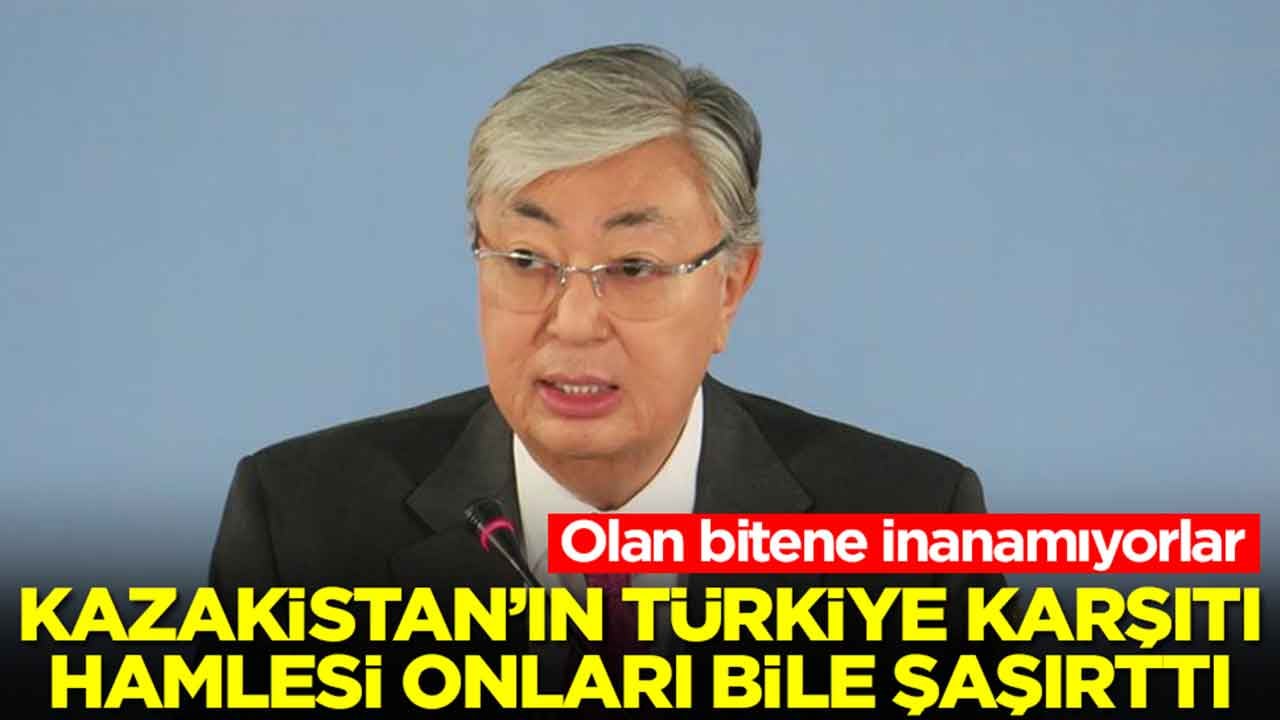 Kazakistan'ın Türkiye karşıtı hamlesi onları bile şaşırttı: Olan bitene inanamıyorlar