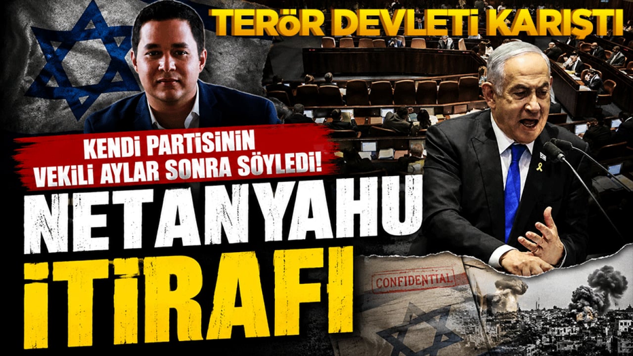 Kendi partisinin vekili aylar sonra söyledi! Terör Devletinde Netanyahu itirafı