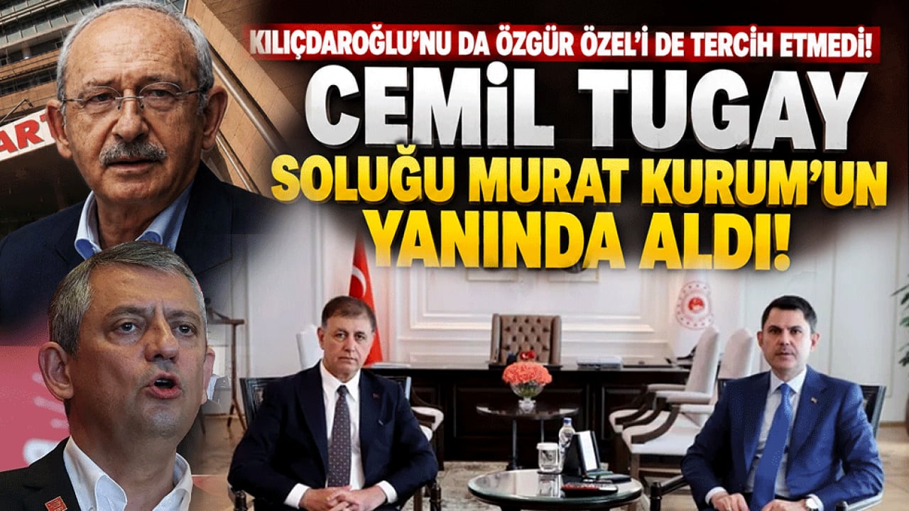 Kılıçdaroğlu'nu da Özgür Özel'i de tercih etmedi! Cemil Tugay soluğu Murat Kurum'un yanında aldı