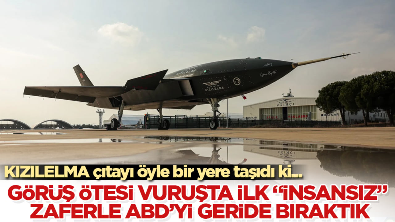 KIZILELMA çıtayı öyle bir yere taşıdı ki... Görüş ötesi vuruşta ilk "insansız" zaferle ABD’yi geride bıraktık