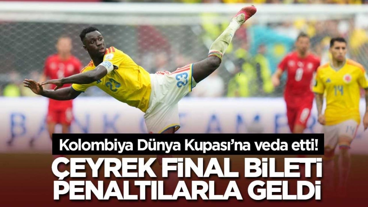Kolombiya Dünya Kupası’na veda etti! Çeyrek final bileti penaltılarla geldi