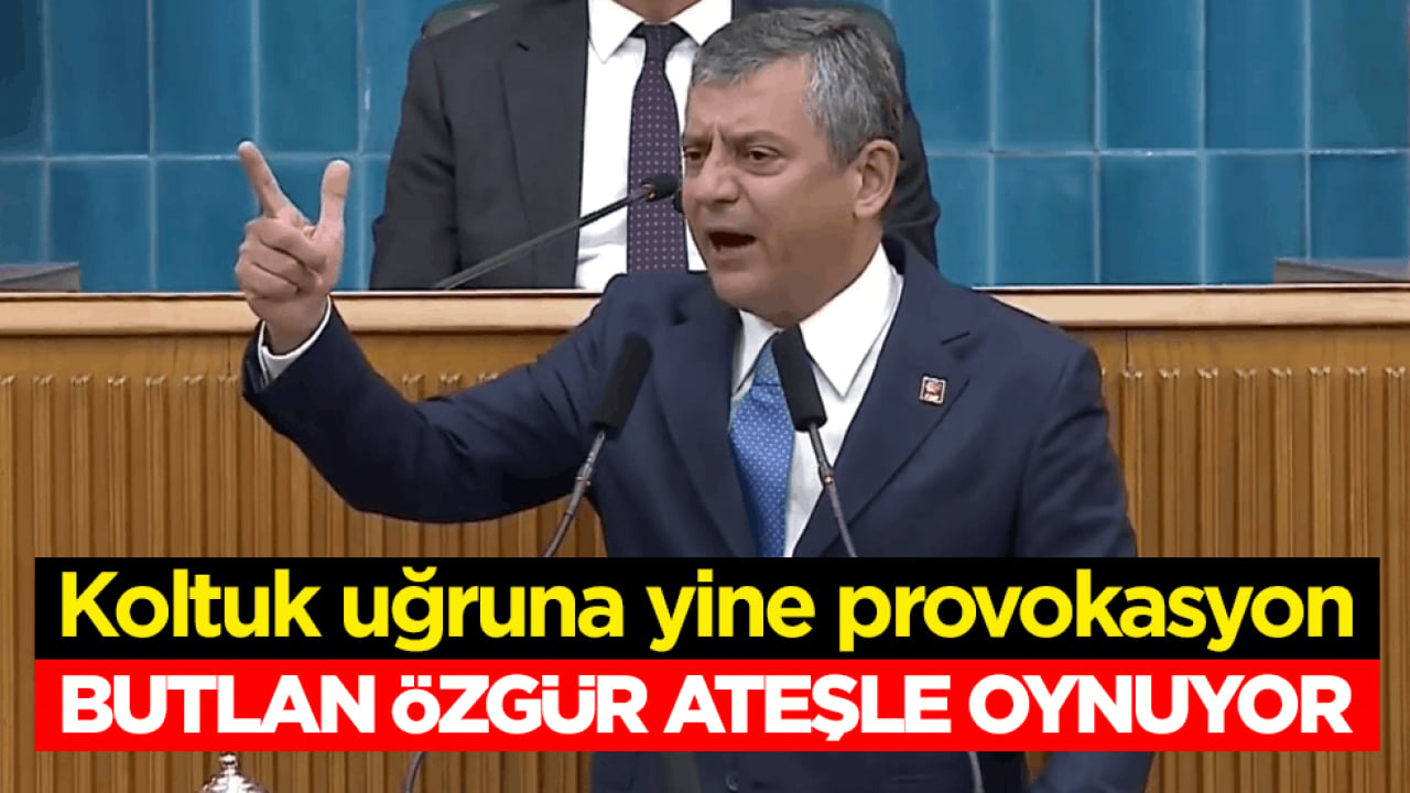 Koltuk uğruna yine provokasyon! Butlan Özgür ateşle oynuyor