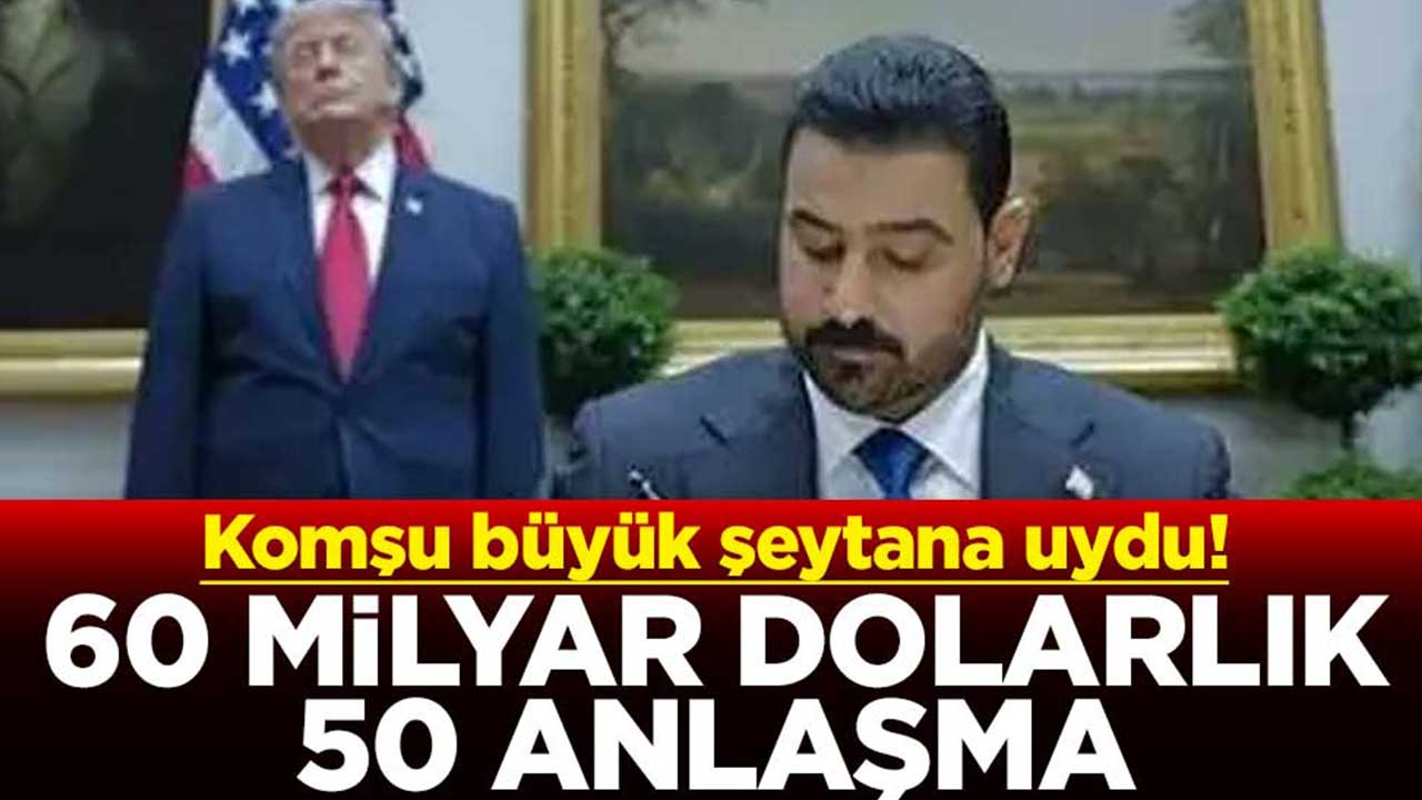 Komşu büyük şeytana uydu! 60 milyar dolarlık 50 anlaşma
