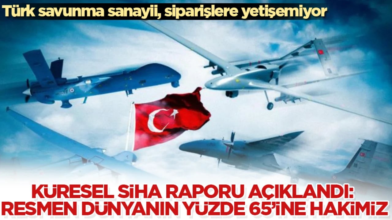 Küresel SİHA raporu açıklandı: Resmen dünyanın yüzde 65’ine hakimiz! Türk savunma sanayii, siparişlere yetişemiyor