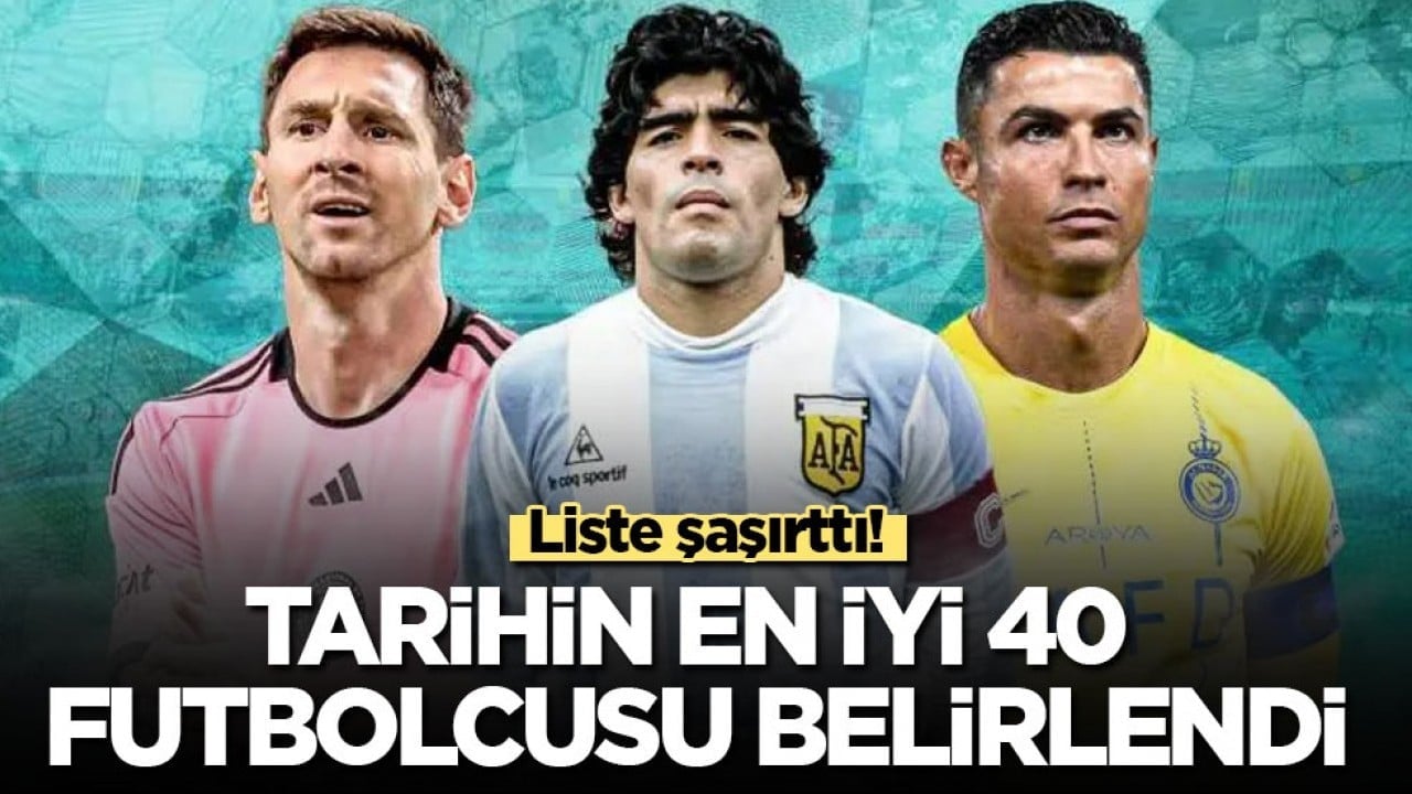 Liste şaşırttı! Tarihin en iyi 40 futbolcusu belirlendi