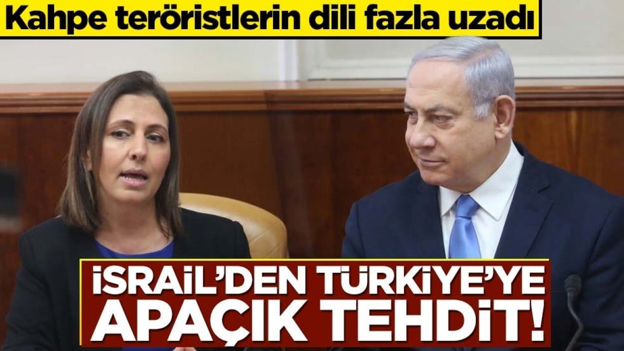 Maçası yiyen gelsin… İsrailli bakandan Türkiye’ye apaçık tehdit!
