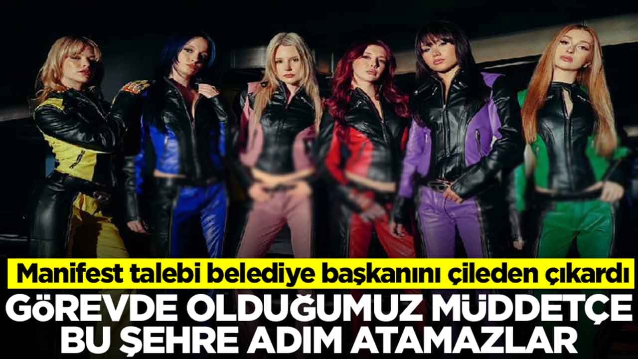Manifest talebi belediye başkanını çileden çıkardı: Görevde olduğumuz sürece bu şehre adım atamazlar