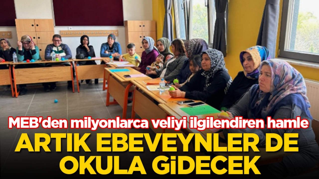 MEB'den milyonlarca veliyi ilgilendiren hamle: Artık ebeveynler de okula gidecek