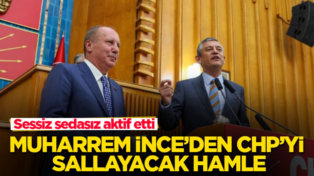 Muharrem İnce’den CHP’yi sallayacak hamle: Sessiz sedasız aktif etti