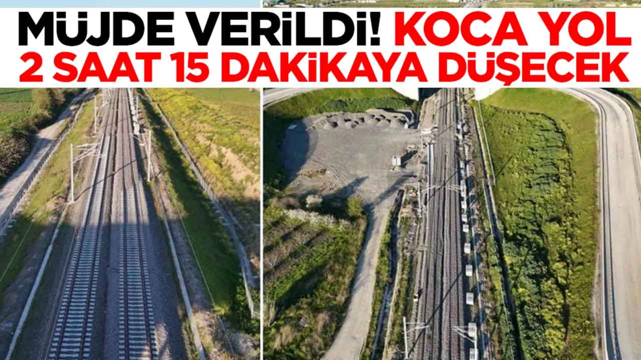Müjde verildi: Koca yol 2 saat 15 dakikaya düşecek