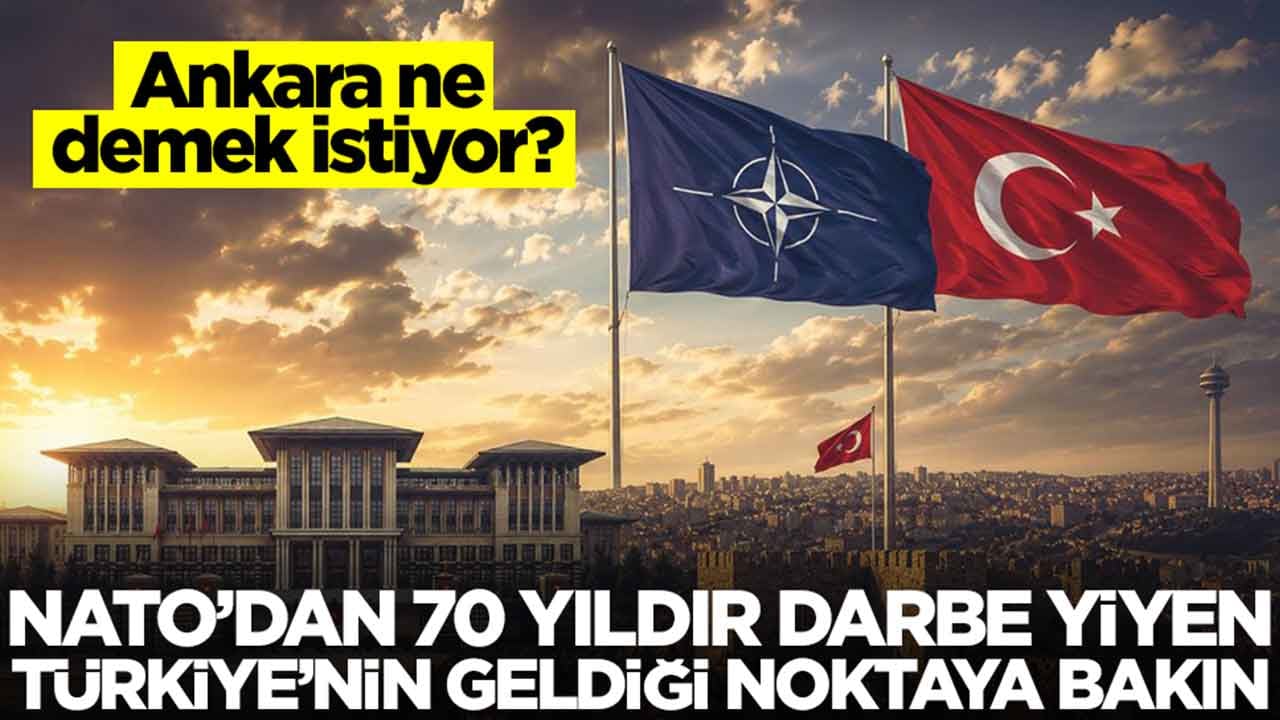 NATO'dan 70 yıldır darbe yiyen Türkiye'nin geldiği noktaya bakın: Ankara ne demek istiyor?