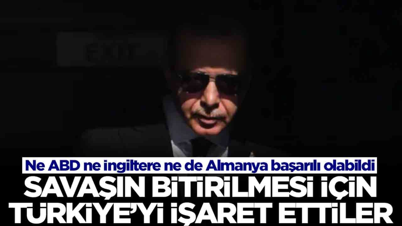 Ne ABD ne İngiltere ne de Almanya başarılı olabildi: Savaşın bitirilmesi için Türkiye'yi işaret ettiler