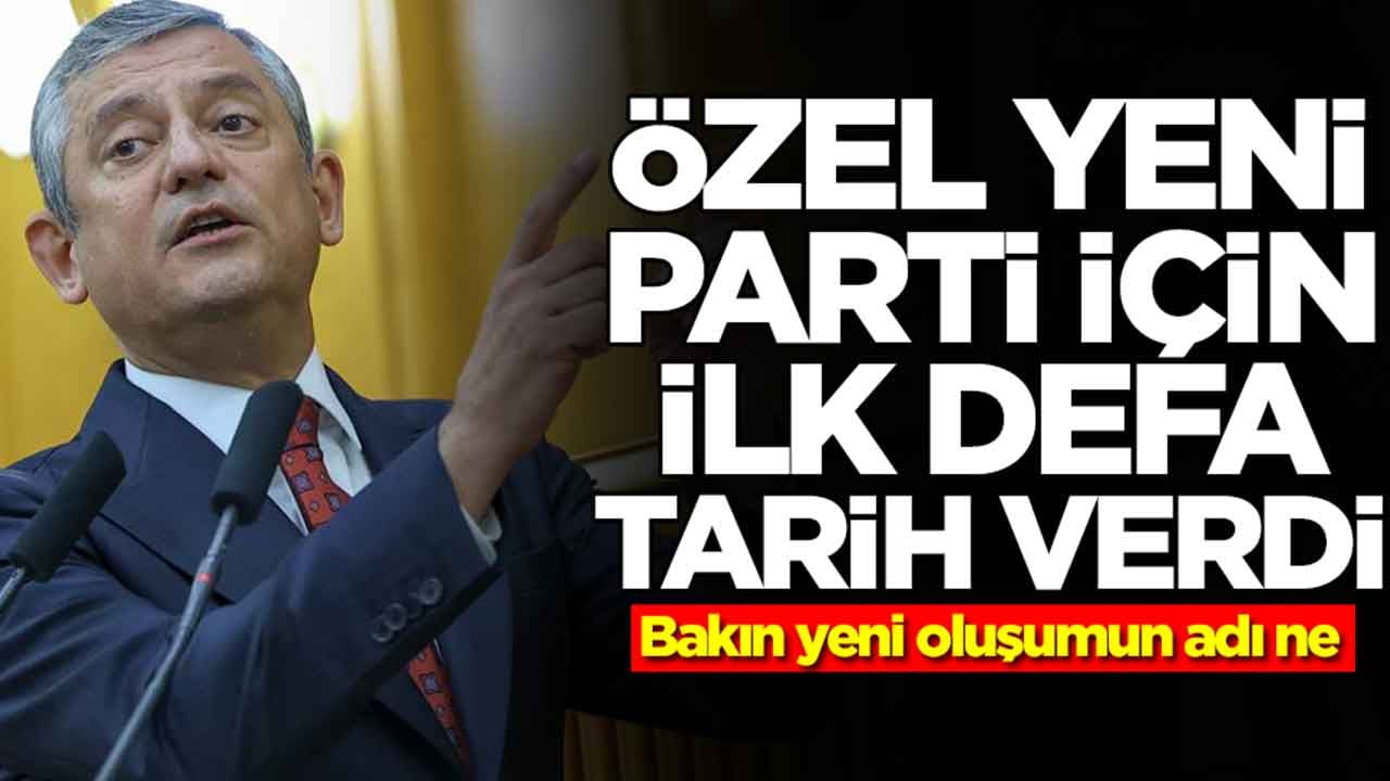 Özgür Özel, yeni parti için ilk defa tarih verdi: Bakın yeni oluşumun adı ne