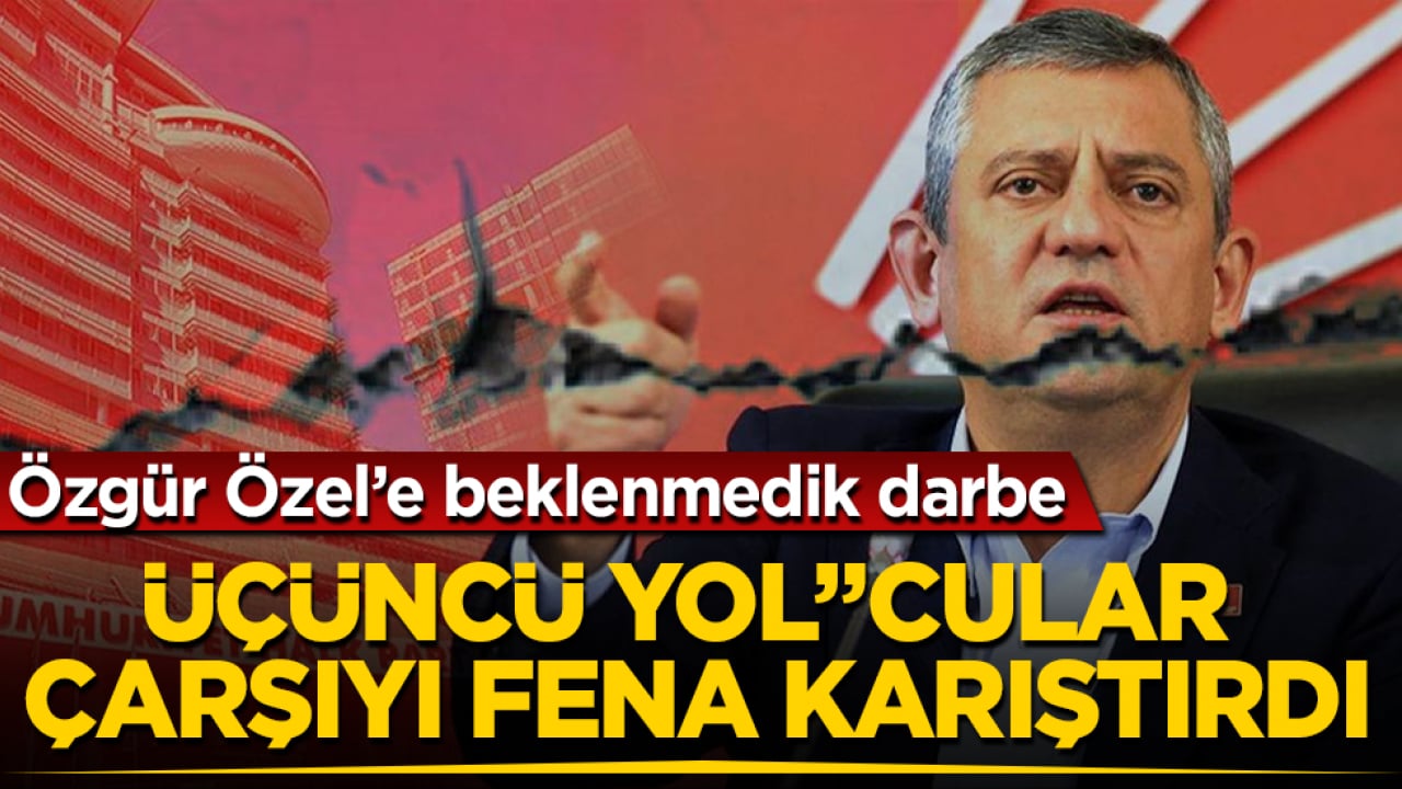 Özgür Özel’e beklenmedik darbe! "Üçüncü Yol"cular çarşıyı fena karıştırdı