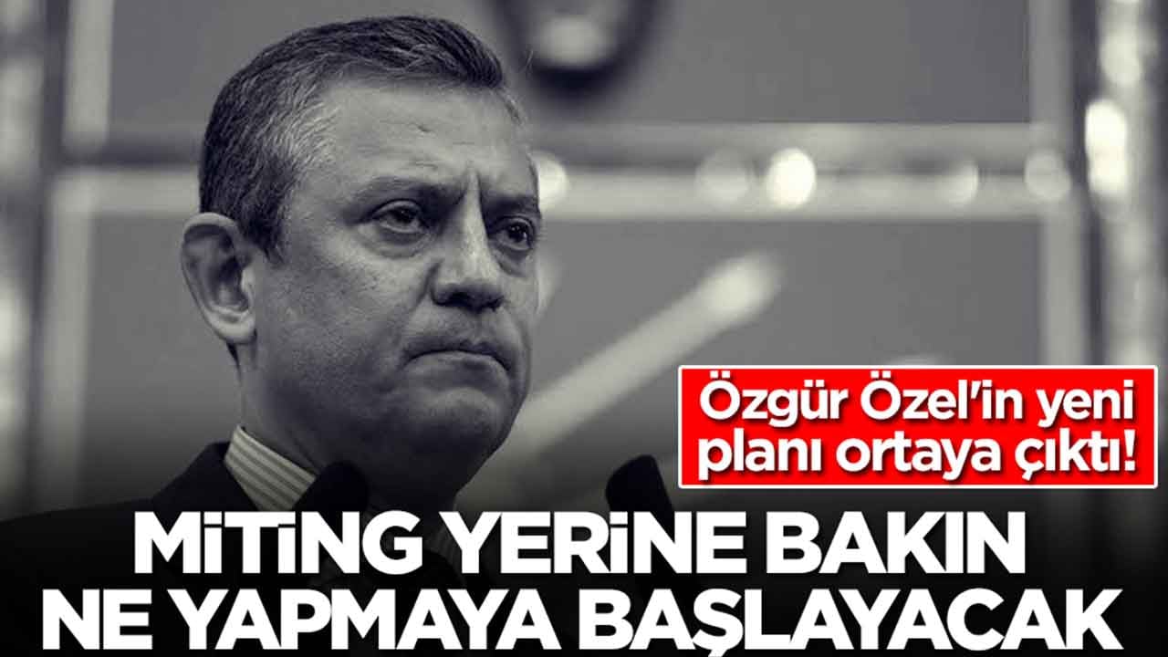 Özgür Özel'in yeni planı ortaya çıktı: Miting yerine bakın ne yapmaya başladı
