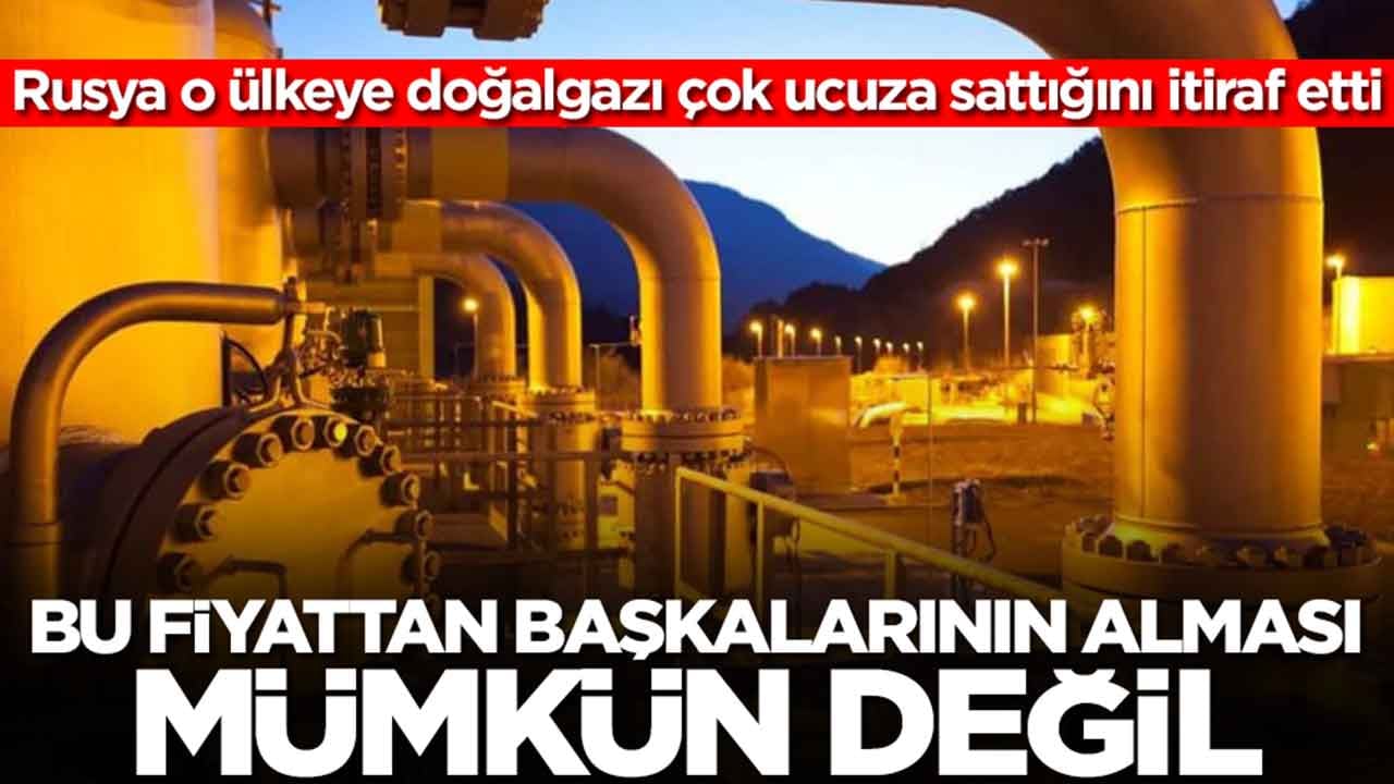 Rusya o ülkeye doğalgazı çok ucuza sattığını itiraf etti: Bu fiyattan başkalarının alması mümkün değil