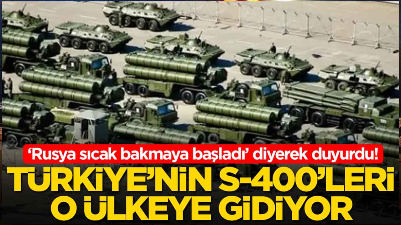 'Rusya sıcak bakmaya başladı' diyerek duyurdu: Türkiye'nin S-400'leri o ülkeye gidiyor